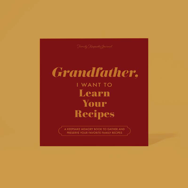 Grandfather, I Want to Learn Your Recipes