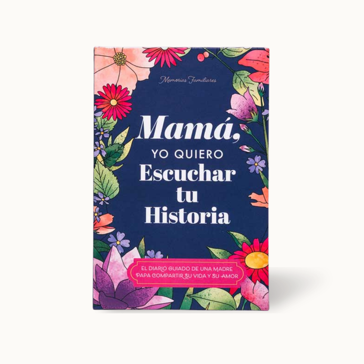 Mamá, quiero escuchar tu historia.
