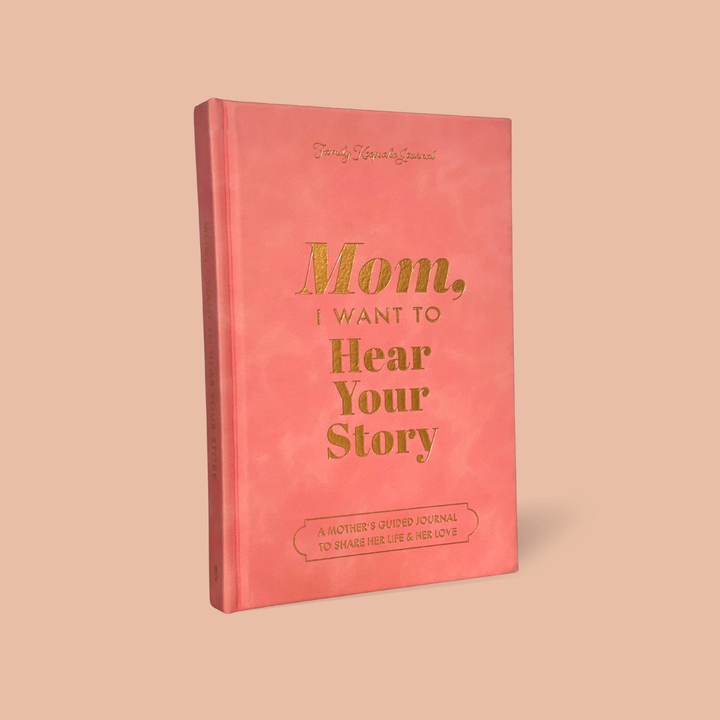 Mom, I Want to Hear Your Story Heirloom Edition - Rose