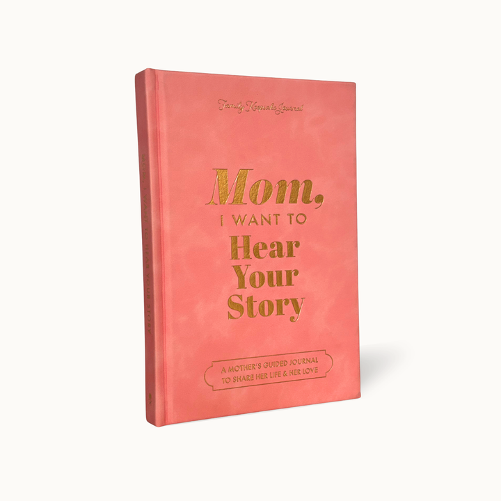 Mom, I Want to Hear Your Story Heirloom Edition - Rose