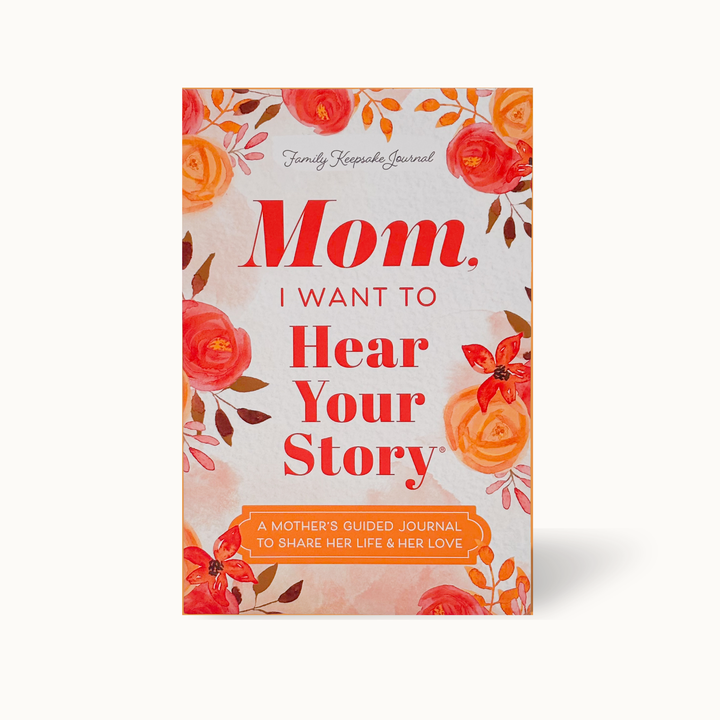Mom, I Want to Hear Your Story – Guided Memory Journal