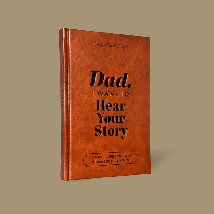 Dad, I Want to Hear Your Story Heirloom Edition