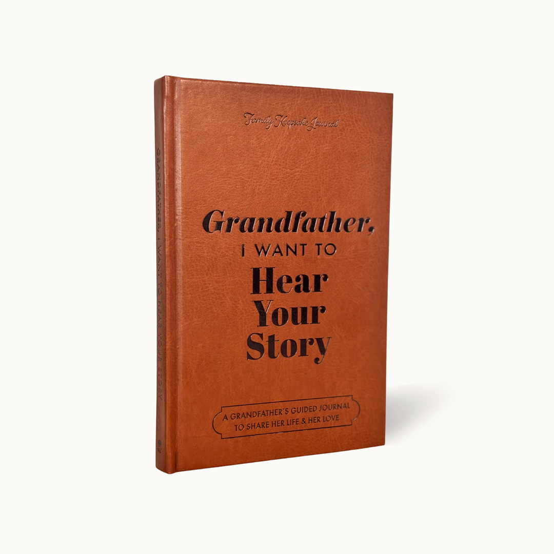 Grandfather, I Want to Hear Your Story Heirloom Edition