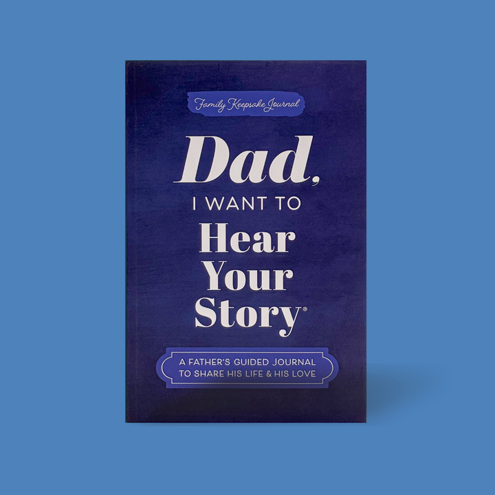 Dad, I Want to Hear Your Story