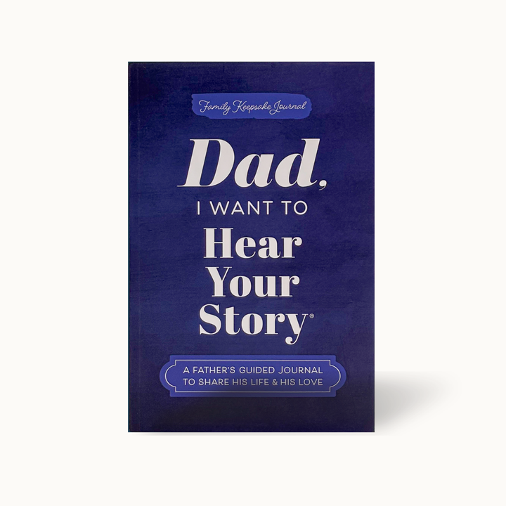 Dad, I Want to Hear Your Story