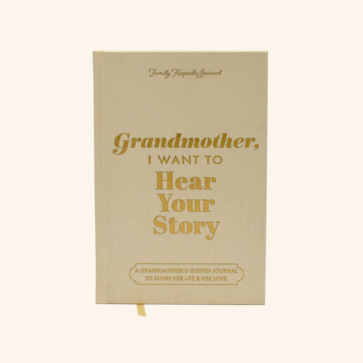 Grandmother, I Want to Hear Your Story Heirloom Edition