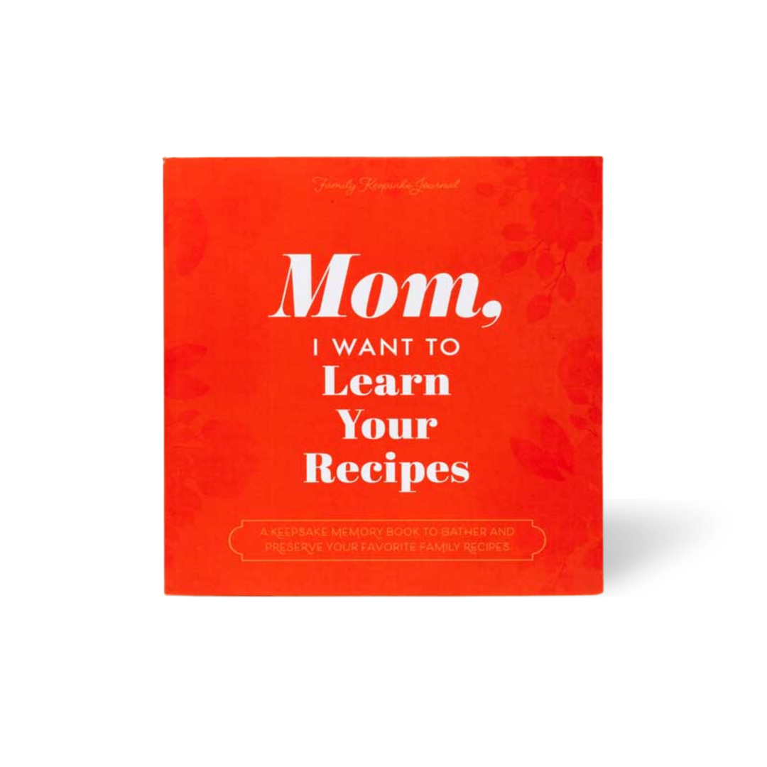 Mom, I Want to Learn Your Recipes (Hardback)