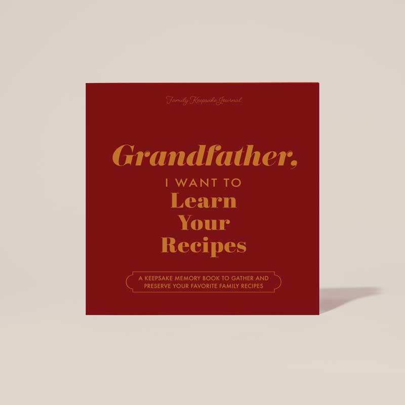Grandfather, I Want to Learn Your Recipes