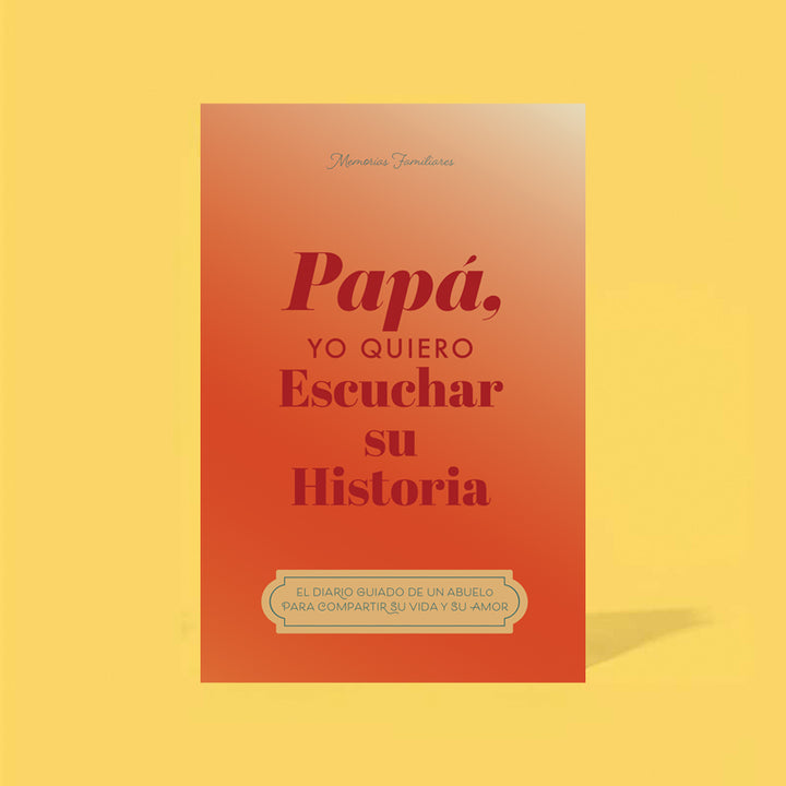 Papá, quiero escuchar su historia
