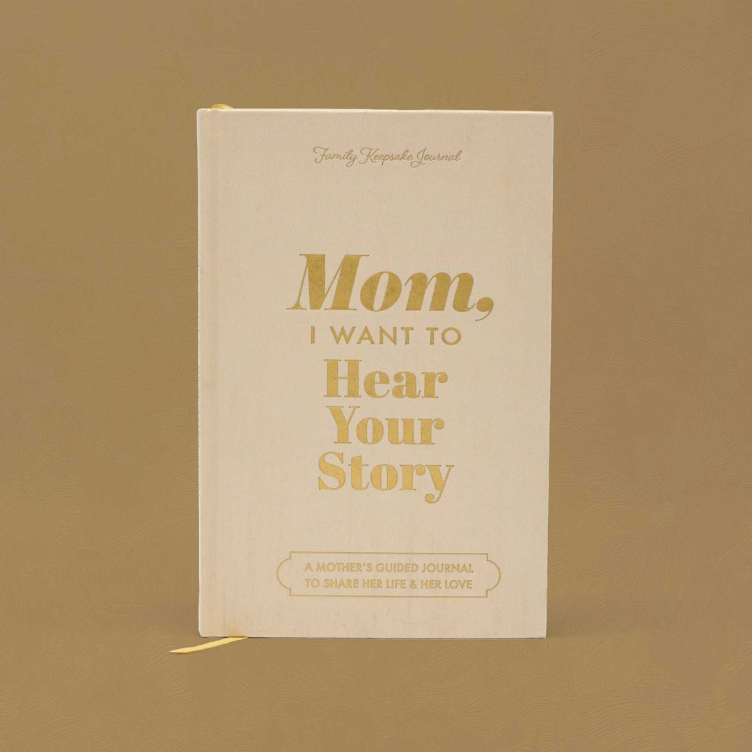 Mom, I Want to Hear Your Story (Heirloom Collection)